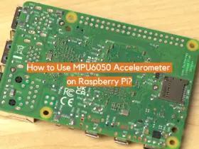 How to Use MPU6050 Accelerometer on Raspberry Pi?