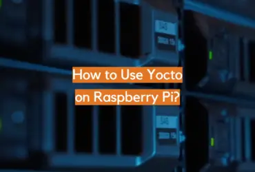 How to Use Yocto on Raspberry Pi?