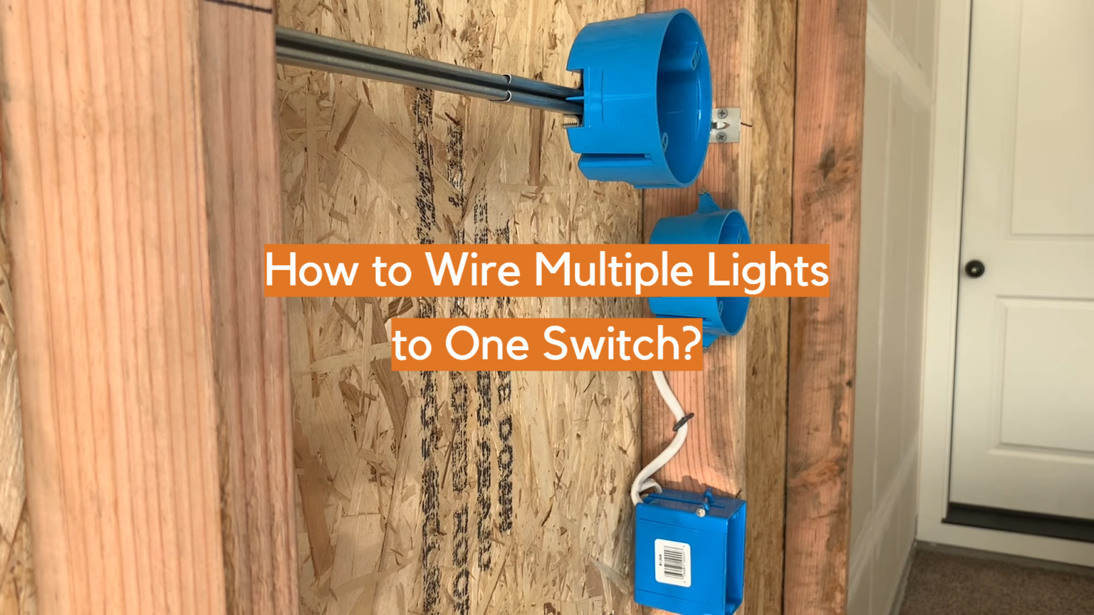 How to Wire Multiple Lights to One Switch? - ElectronicsHacks