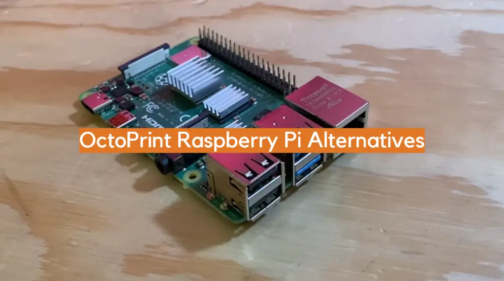 OctoPrint Raspberry Pi Alternatives ElectronicsHacks