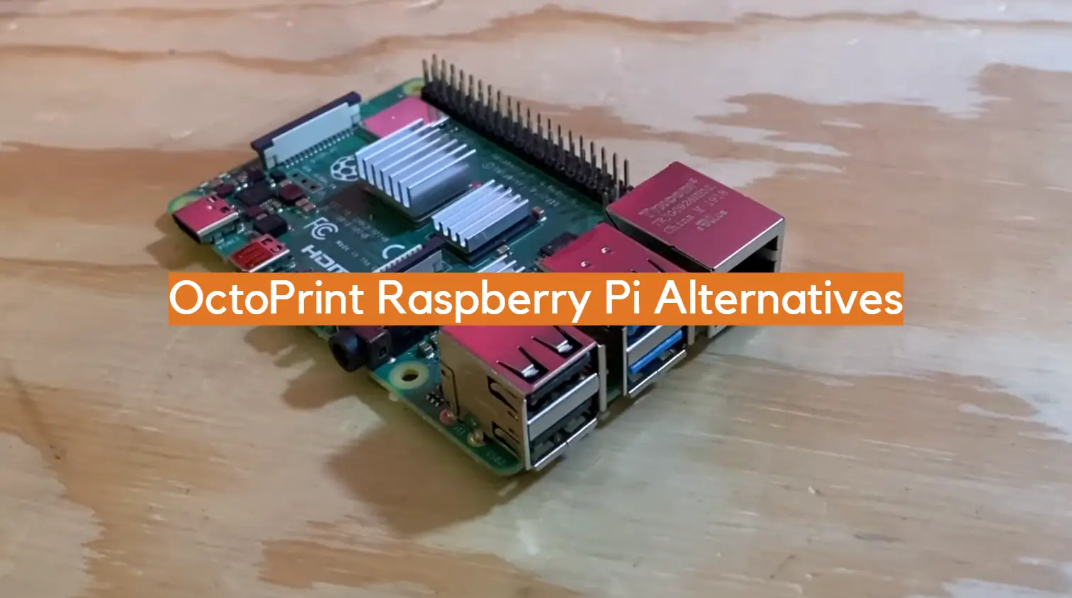 OctoPrint Raspberry Pi Alternatives