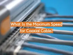 What Is the Maximum Speed for Coaxial Cable?