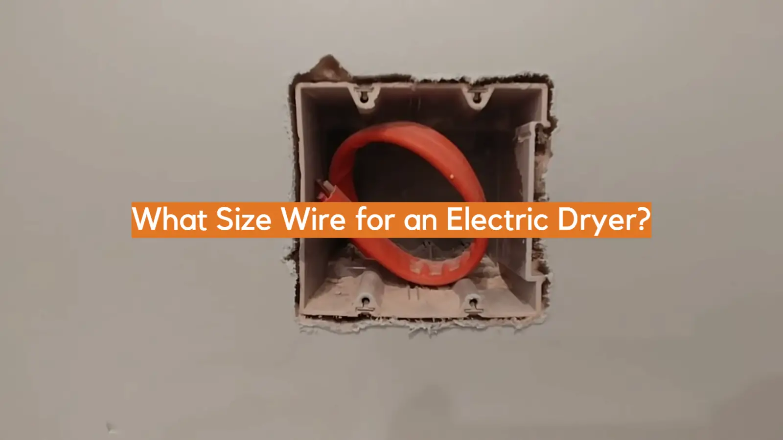 What Size Wire for an Electric Dryer?